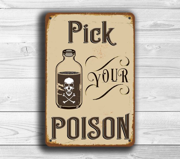 PICK YOUR POISON Bar Sign Classic Metal Signs