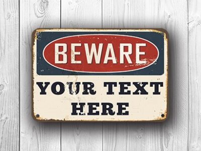 custom-beware-sign