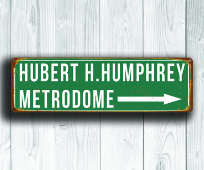 Hubert H Humphrey Metrodome sign