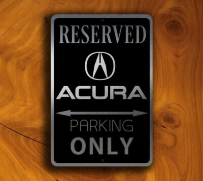 Acura Parking Only Sign