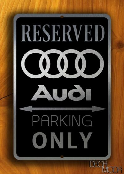 Audi Parking Only Sign