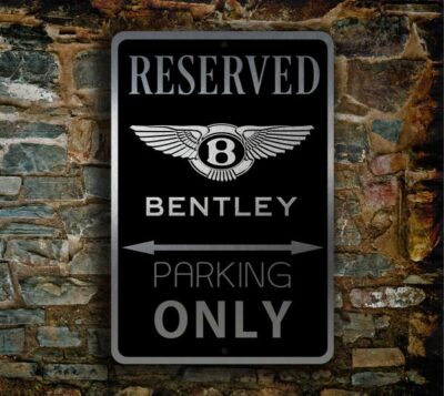 Bentley Parking Only Sign