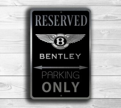 Bentley Parking Only Sign