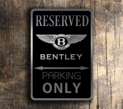 Bentley Parking Only Sign