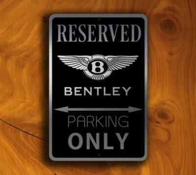 Bentley Parking Only Sign