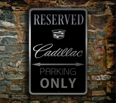 Cadillac Parking Only Sign