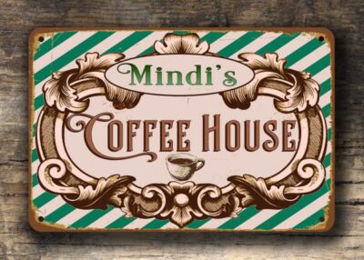 PERSONALIZED COFFEE HOUSE SIGN