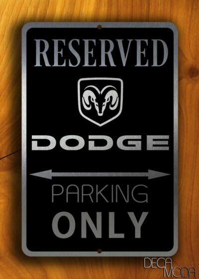 Dodge Reserved Parking Sign