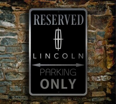 Lincoln Reserved Parking Only Sign