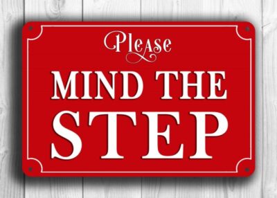 MIND THE STEP Sign