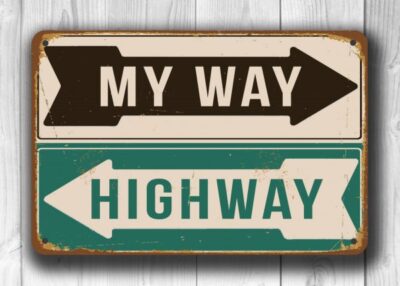 MY WAY HIGHWAY Sign