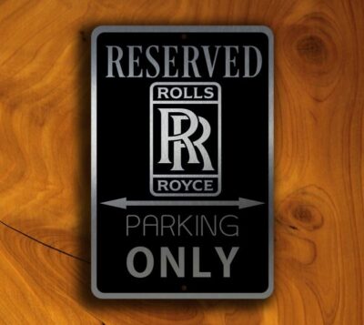 ROLLS ROYCE RESERVED Parking Sign