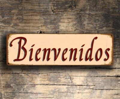 Bienvenidos Sign