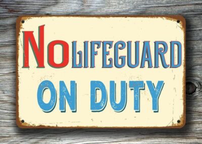 No Lifeguard on Duty Sign