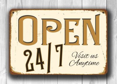 Vintage style Open 24/7 Sign