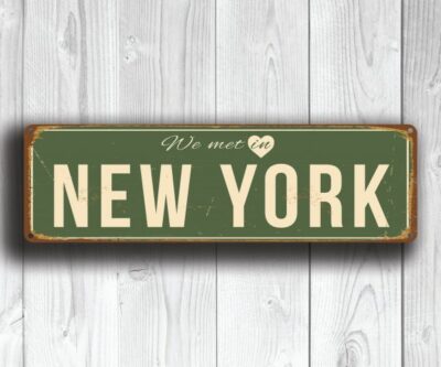 We Met in NEW YORK Sign