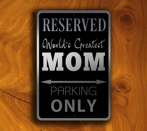 Gifts For Mom, Mom Gifts, Mom Parking Only Sign