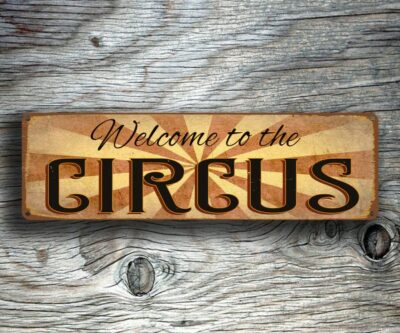 Welcome to the Circus Sign