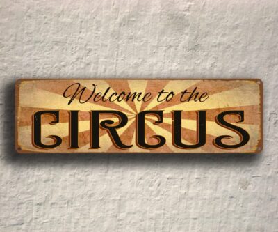 Welcome to the Circus Sign