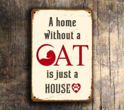 A home without a cat is just a house