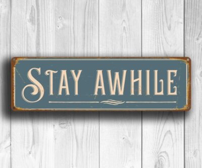 Stay Awhile Decor