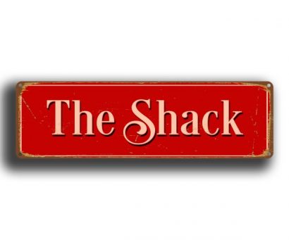 The Shack Sign - Shack Signs | Classic Metal Signs