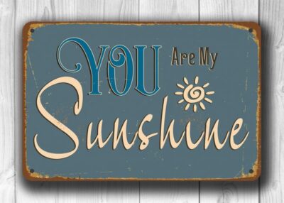 You are my Sunshine Sign