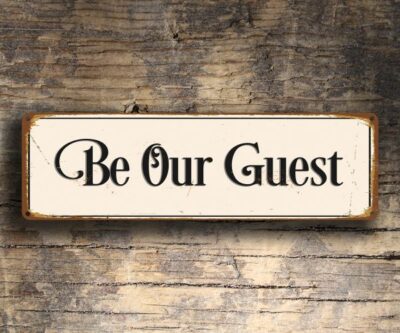 Be our Guest Sign