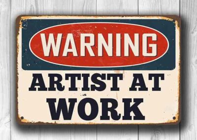 Warning Artist at Work Sign