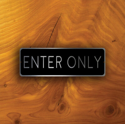 ENTER ONLY SIGN