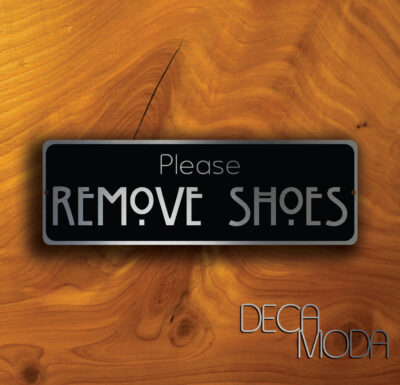 PLEASE REMOVE your SHOES Sign