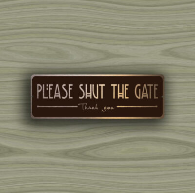 please-shut-the-gate-sign-2