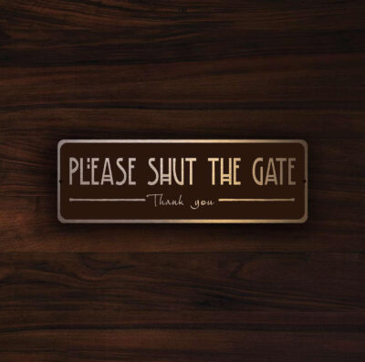 please-shut-the-gate-sign-3