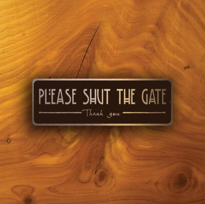 please-shut-the-gate-sign-4