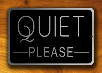 QUIET PLEASE SIGN