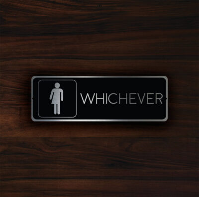 WHICHEVER RESTROOM SIGN