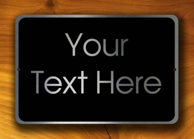 YOUR TEXT HERE Signs