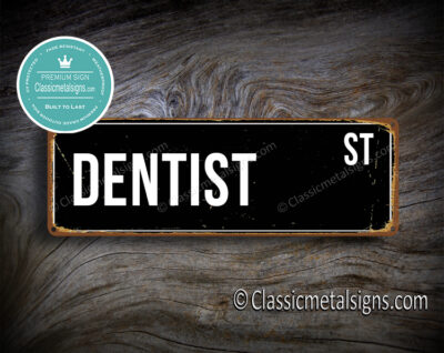 Dentist Street Sign Gift