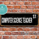 Computer Science Teacher Street Sign Gift