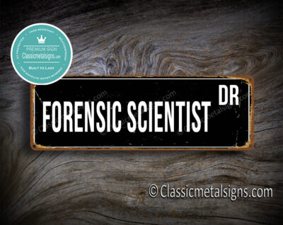 Forensic Scientist Street Sign Gift