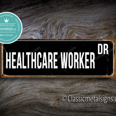 Healthcare Worker Street Sign Gift