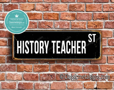 History Teacher Street Sign Gift