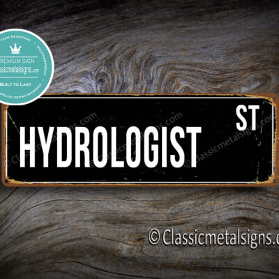 Hydrologist Street Sign Gift