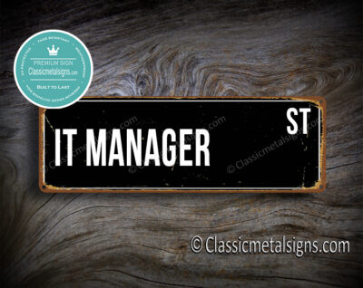 IT Manager Street Sign Gift