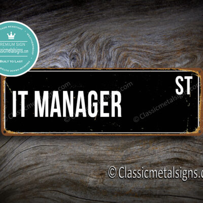 IT Manager Street Sign Gift