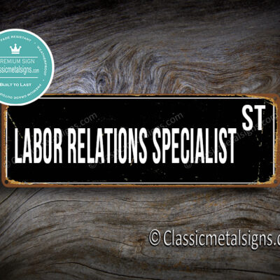 Labor Relations Specialist Street Sign Gift