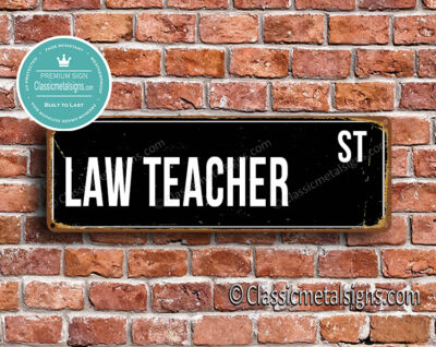 Law Teacher Street Sign Gift