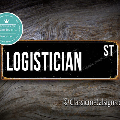 Logistician Street Sign Gift