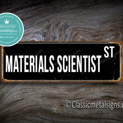 Materials Scientist Street Sign Gift