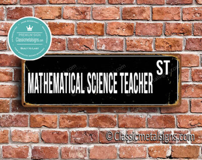 Mathematical Science Teacher Street Sign Gift